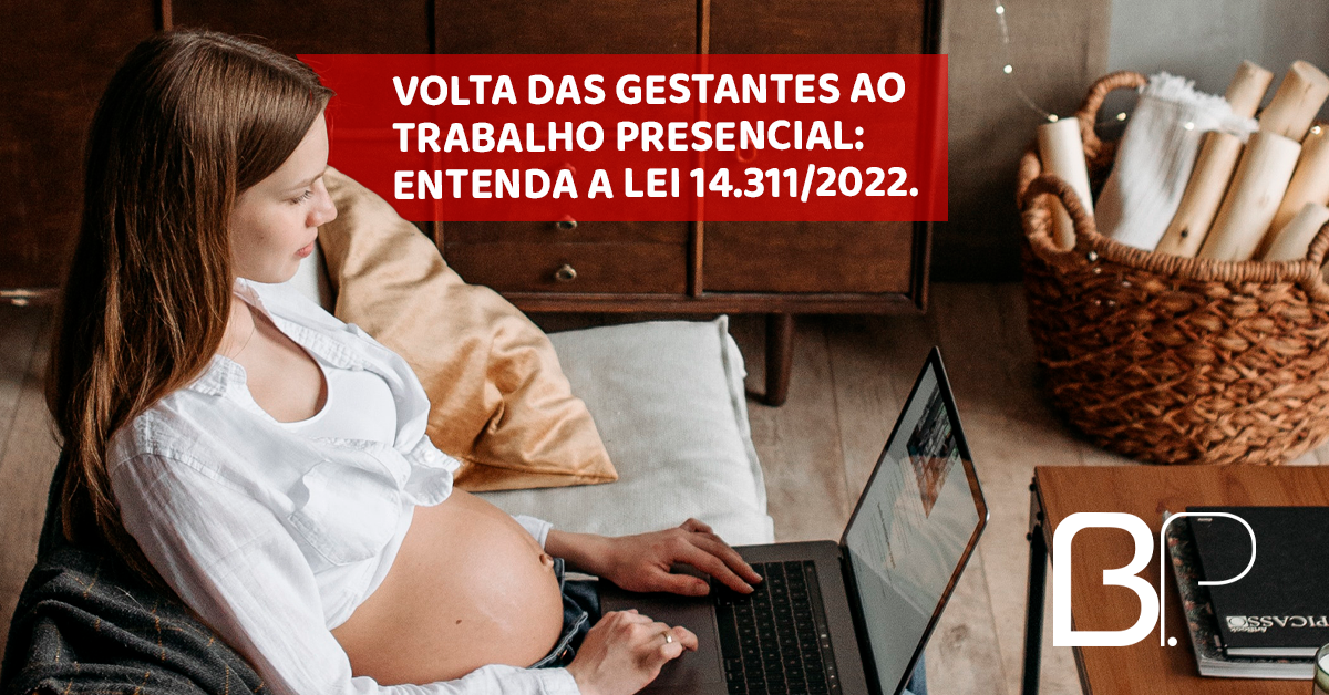 Barbosa Portugal Advogados Volta Das Gestantes Ao Trabalho Presencial