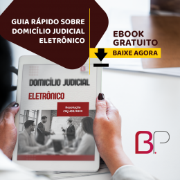 Guia rápido sobre Domicílio Judicial Eletrônico