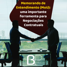 Memorando de Entendimento (MoU): uma importante ferramenta para Negociações Contratuais